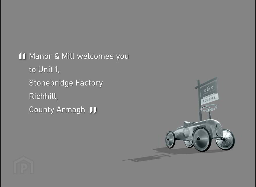 UNIT 1 Stonebridge Factory, 121 Battlehill Road, Unit 1, Richhill, BT61 8QJ