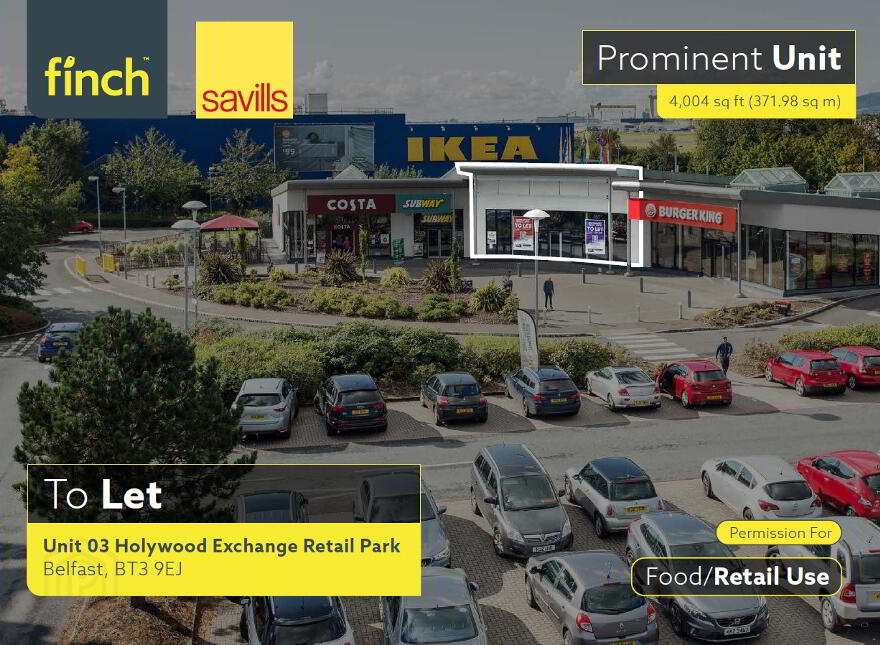 Unit 03 Holywood Exchange Retail Park, Belfast, BT3 9EJ